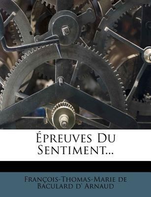 Épreuves Du Sentiment... [French] 1271735768 Book Cover