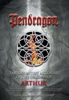 Pendragon: The Definitive Account of the Origin... 159228969X Book Cover