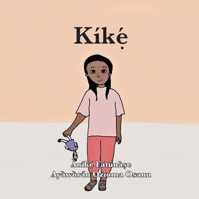 Kíkẹ́ [Yoruba] 1948960338 Book Cover