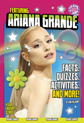 Featuring Ariana Grande: Facts, Quizzes, Activi... B0GHQ3PN5F Book Cover
