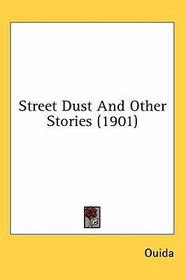 Street Dust And Other Stories (1901) 1436517389 Book Cover