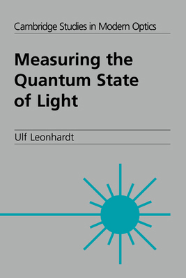 Measuring the Quantum State of Light 0521497302 Book Cover