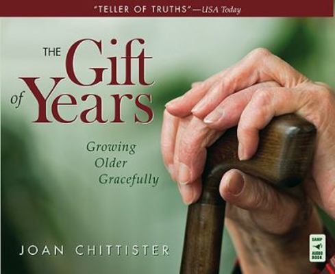 The Gift of Years: Growing Older Gracefully 0867169311 Book Cover