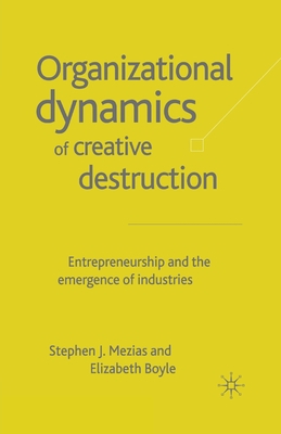 The Organizational Dynamics of Creative Destruc... 1349433160 Book Cover