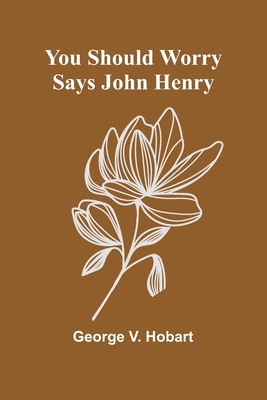 You Should Worry Says John Henry 9362992973 Book Cover