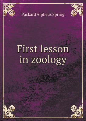 First Lesson in Zoology 5518663641 Book Cover