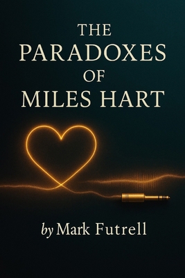 The Paradoxes of Miles Hart B0FYRSC5SP Book Cover