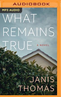 What Remains True 1543626874 Book Cover