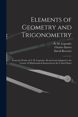 Elements of Geometry and Trigonometry: From the... 1015345689 Book Cover