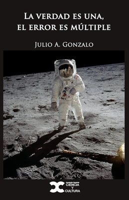 La verdad es una, el error es múltiple [Spanish] B0875ZKKTR Book Cover