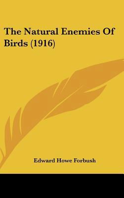 The Natural Enemies of Birds (1916) 1162250631 Book Cover