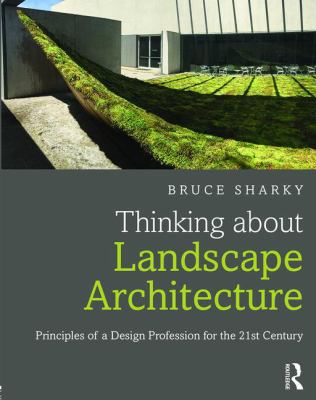 Thinking about Landscape Architecture: Principl... 1138847186 Book Cover