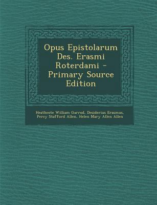 Opus Epistolarum Des. Erasmi Roterdami - Primar... [Latin] 1293268844 Book Cover