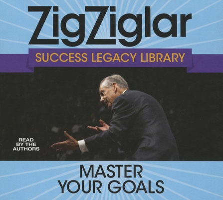 Master Your Goals: Success Legacy Library 1469060884 Book Cover