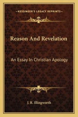 Reason And Revelation: An Essay In Christian Ap... 1162962593 Book Cover