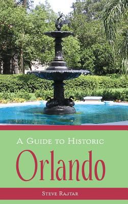 A Guide to Historic Orlando 1540217655 Book Cover