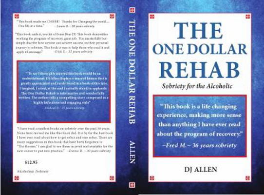 Paperback One Dollar Rehab - Alcohol Edition : Sobriety for the Alcoholic Book