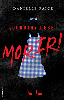 ¡Dorothy Debe Morir!/ Dorothy Must Die! 8416498296 Book Cover