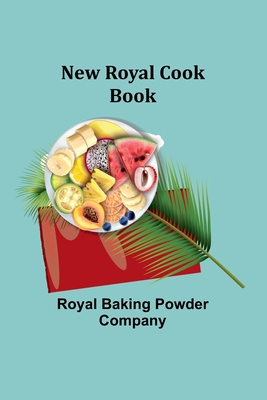New Royal Cook Book 935678521X Book Cover