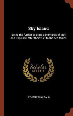 Sky Island: Being the further exciting adventur... 1374920029 Book Cover