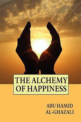 The Alchemy of Happiness 1557427143 Book Cover