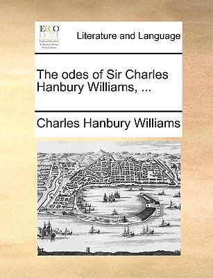 The Odes of Sir Charles Hanbury Williams, ... 1170600727 Book Cover