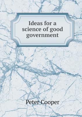 Ideas for a Science of Good Government 5518659792 Book Cover