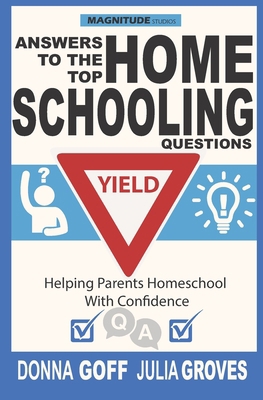 Answers to the Top Homeschooling Questions: Hel... 1735463213 Book Cover