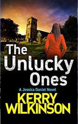 The Unlucky Ones (Jessica Daniel series Book 14) 0957016441 Book Cover