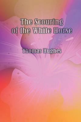 The Scouring of the White Horse 1539447243 Book Cover