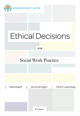 Ethical Decisions for Social Work Practice: Bro... 0840034105 Book Cover