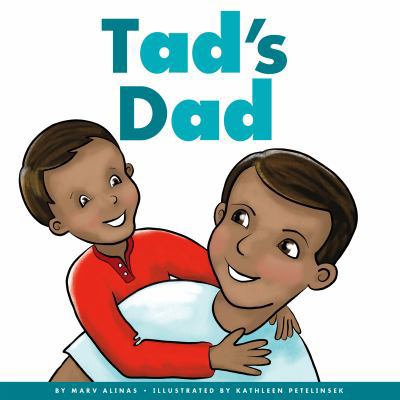 Tad's Dad 1503827607 Book Cover