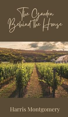 The Garden Behind the House 1805872095 Book Cover