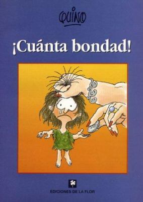 !Cuanta Bondad!/ So Much Goodness! (Spanish Edi... [Spanish] 9505157460 Book Cover