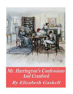 Mr. Harrison's Confessions and Cranford 1541360915 Book Cover