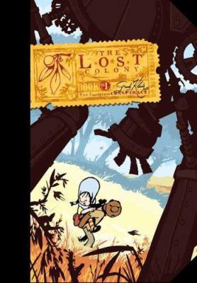 The Lost Colony, Book One, Collector's Edition:... 1596431725 Book Cover