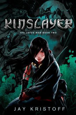 Kinslayer: The Lotus War Book Two 1250001412 Book Cover