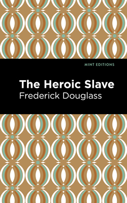 The Heroic Slave 1513287605 Book Cover