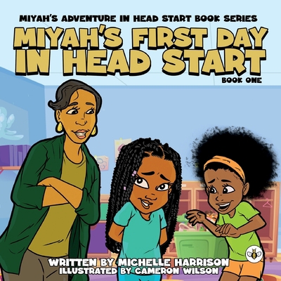Miyah's Adventures in Headstart: Miyah's First ... 1839348674 Book Cover
