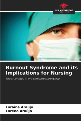Burnout Syndrome and its Implications for Nursing 6207157990 Book Cover