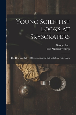 Young Scientist Looks at Skyscrapers; the How a... 1014853168 Book Cover