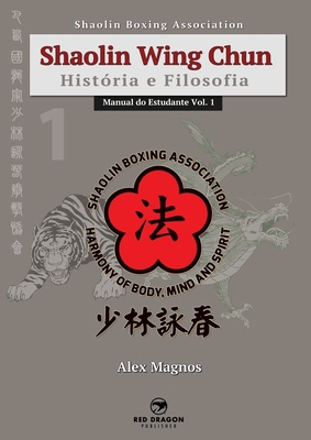 Shaolin Wing Chun: História e Filosofia [Portuguese] 8569097166 Book Cover
