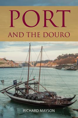Port and the Douro 1999619382 Book Cover