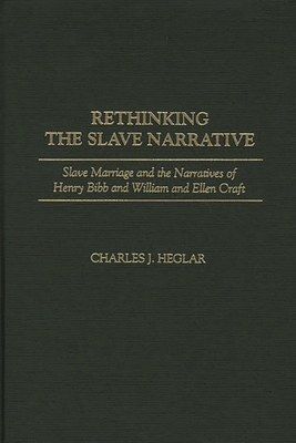 Rethinking the Slave Narrative: Slave Marriage ... 0313318751 Book Cover
