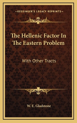 The Hellenic Factor in the Eastern Problem: Wit... 1163497363 Book Cover