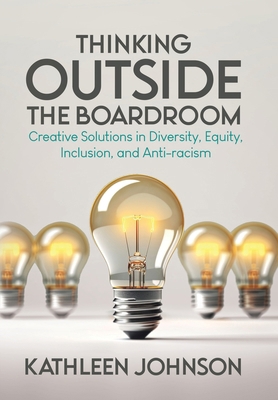 Thinking Outside the Boardroom: Creative Soluti... 1779623135 Book Cover