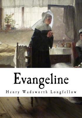 Evangeline: A Tale of Acadie 1539060926 Book Cover
