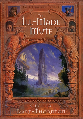 The Ill-Made Mute - Special Edition: The Bitter... 0987575406 Book Cover