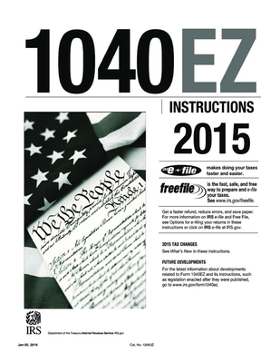 1040EZ Instructions 2015 152371526X Book Cover