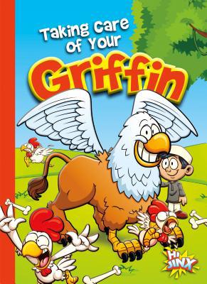 Taking Care of Your Griffin 168072911X Book Cover